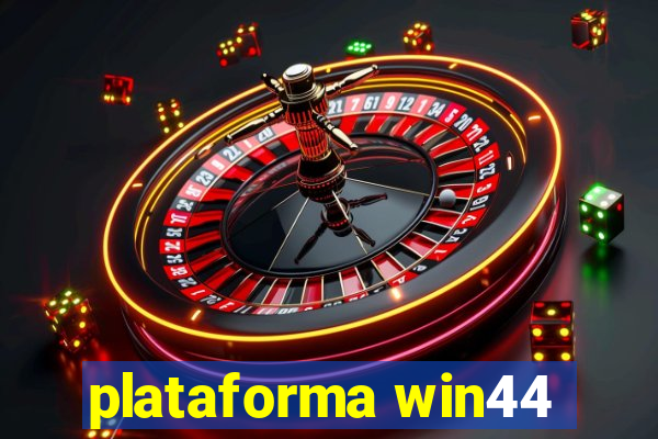 plataforma win44